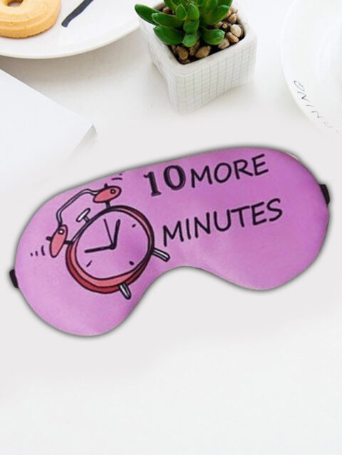 10 More Minutes Printed Sleep Eye Mask
